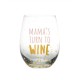 Pearhead Ποτήρι κρασιού ''Mama's turn to wine''
